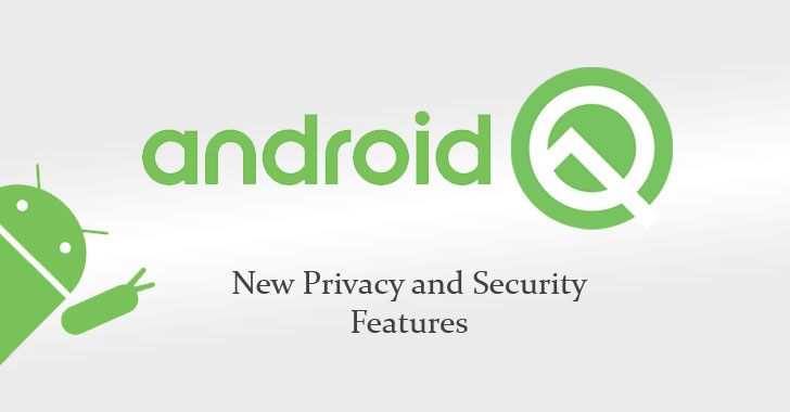 Android Q گوگل با ویژگی‌های جدید امنیتی و حریم شخصی