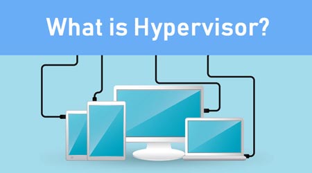 Hypervisor چیست؟ آشنایی با انواع هایپروایزر
