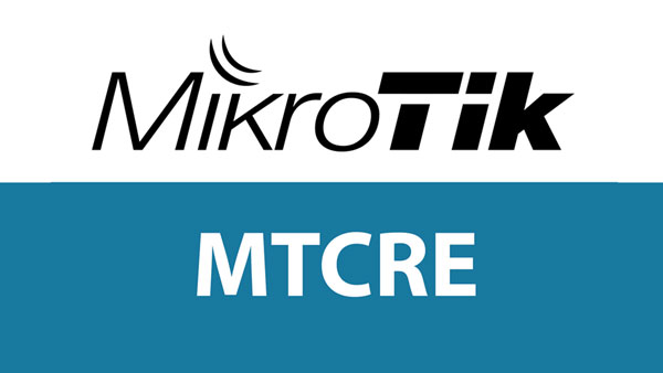 دوره MTCRE چیست؟ دوره آموزش مفاهیم مسیریابی میکروتیک - Mikrotik Certified Routing Engineer