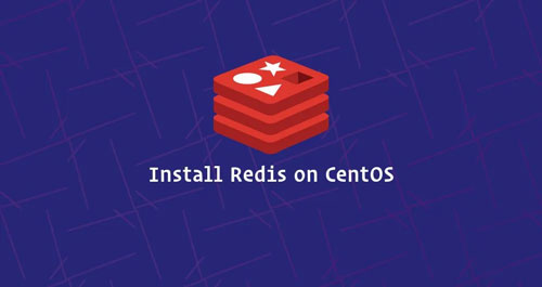 آموزش نصب و تنظیم Redis در لینوکس CentOS