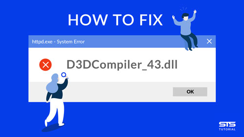 رفع مشکل ارور D3DCompiler_43.dll is Missing در ویندوز