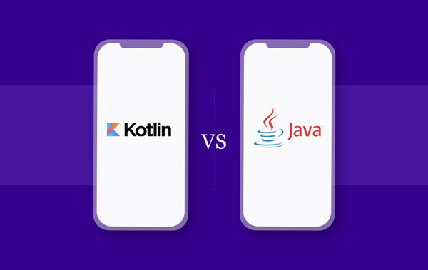 کاتلین بهتر است یا جاوا؟ مقایسه تفاوت های Kotlin و Java
