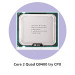 CPU اینتل سری Core 2 Quad مدل Q9400 try