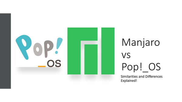 تفاوت Manjaro و Pop!_OS چیست؟ مقایسه فرق مانجارو لینوکس با Pop OS