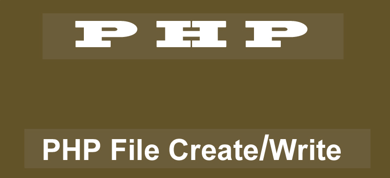 آموزش Create/Write در PHP و نحوه ساخت و نوشتن فایل در پی اچ پی