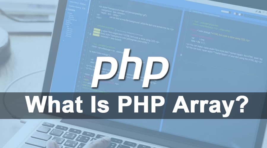 آموزش آرایه ها در PHP و نحوه کار با Arrays در پی اچ پی