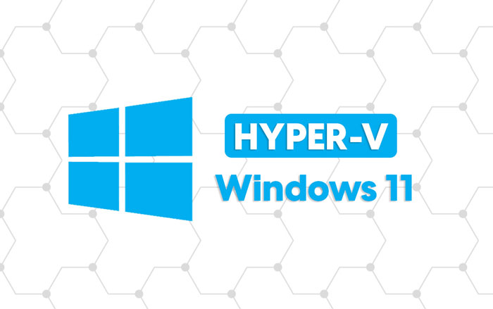 آموزش نصب و فعال سازی Hyper-V در ویندوز 11
